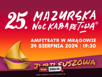 Mrągowo Wydarzenie Kabaret 25. Mazurska Noc Kabaretowa 2024