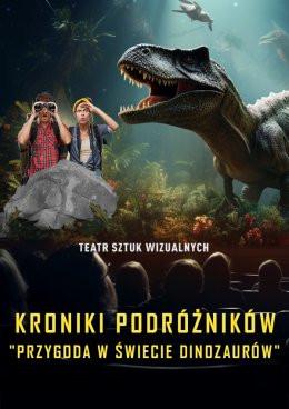 Mrągowo Wydarzenie Inne wydarzenie Kroniki Podróżników: Przygoda w Świecie Dinozaurów. Spektakl-Widowisko 3D Teatru Sztuk Wizualnych
